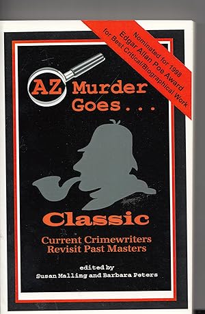 Seller image for AZ Murder Goes.Classic:Current Crimewriters Revisit Past Masters for sale by COLD TONNAGE BOOKS