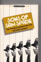 Seller image for Sons Of Sam Spade: The Private Eye Novel In the 70's: Robert B. Parker, Roger L. Simon, Andrew Bergman for sale by COLD TONNAGE BOOKS