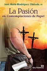 Seller image for LA PASION EN CONTEMPLACIONES DE PAPEL for sale by KALAMO LIBROS, S.L.