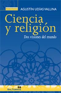 Bild des Verkufers fr CIENCIA Y RELIGION: Dos visiones del mundo zum Verkauf von KALAMO LIBROS, S.L.