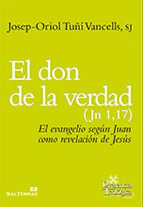 Imagen del vendedor de EL DON DE LA VERDAD (Jn 1, 17): El evangelio segn Juan como revelacin de Jess a la venta por KALAMO LIBROS, S.L.