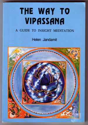 Imagen del vendedor de The Way To Vipassana: A Guide To Insight Meditation Practice a la venta por Book Happy Booksellers
