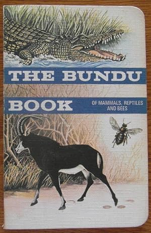 The Bundu Book of Mammals, Reptiles and Bees