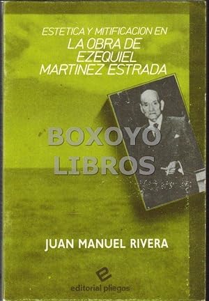 Imagen del vendedor de Esttica y mitificacin en la obra de Ezequiel Estrada a la venta por Boxoyo Libros S.L.