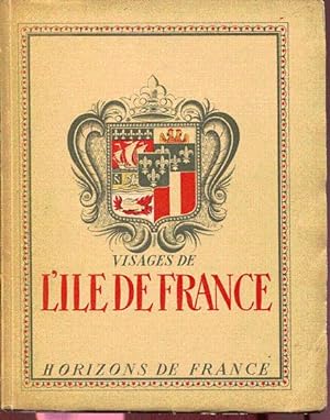 Bild des Verkufers fr Visages de l'Ile de France zum Verkauf von L'ivre d'Histoires