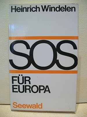 Bild des Verkufers fr SOS fr Europa Heinrich Windelen zum Verkauf von Antiquariat Bler