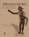 Helios und Sol. Kulte und Ikonographie des griechischen und romischen Sonnengottes.