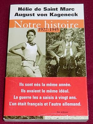 Imagen del vendedor de NOTRE HISTOIRE (1922-1945) - Conversations avec Etienne de Montety a la venta por LE BOUQUINISTE