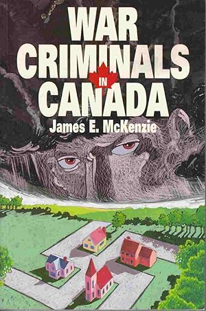 Image du vendeur pour War Criminals in Canada mis en vente par Riverwash Books (IOBA)