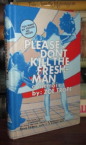 Seller image for PLEASE DON'T KILL THE FRESHMAN A Memoir for sale by Rare Book Cellar