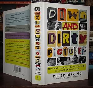 Image du vendeur pour DOWN AND DIRTY PICTURES : Miramax, Sundance, and the Rise of Independent Film mis en vente par Rare Book Cellar