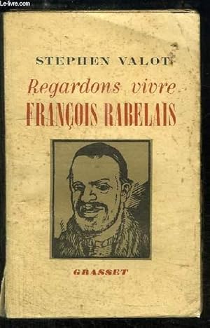 Imagen del vendedor de Regardons vivre Franois Rabelais. a la venta por Le-Livre