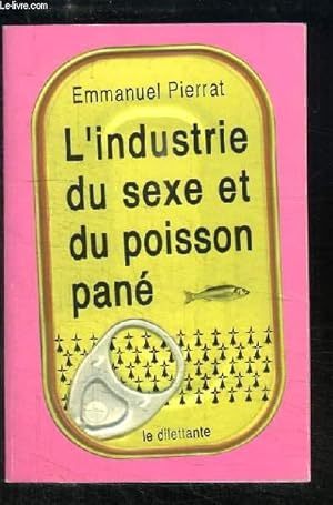 Seller image for L'Industrie du sexe et du poisson pan. for sale by Le-Livre