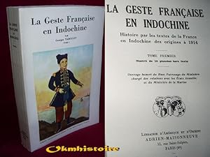 La Geste Francaise en Indochine ---------- TOME 1 seul