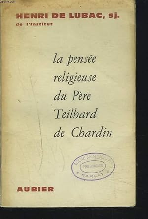 Immagine del venditore per LA PENSEE RELIGIEUSE DU PERE TEILHARD DE CHARDIN. venduto da Le-Livre