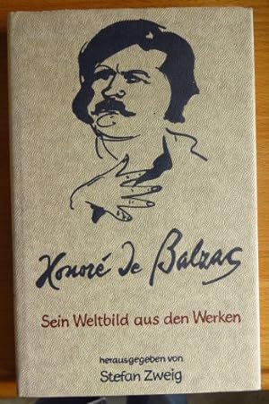 Seller image for Sein Weltbild aus den Werken. Balzac. Hrsg. von Stefan Zweig for sale by Antiquariat Blschke