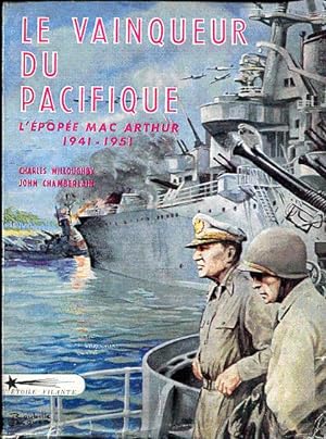 Seller image for Le vainqueur du Pacifique. L'pope Mac Arthur 1941 - 1951 for sale by L'ivre d'Histoires