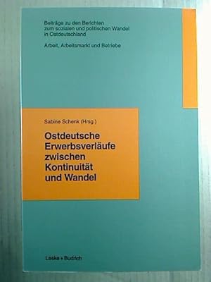 Ostdeutsche Erwerbsverläufe zwischen Kontinuität und Wandel.