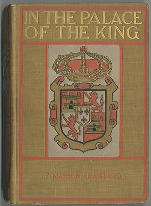 Immagine del venditore per In the Palace of the King: A Love Story of Old Madrid venduto da Between the Covers-Rare Books, Inc. ABAA