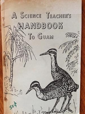 Seller image for A Science Teacher's Handbook to Guam for sale by Epilonian Books