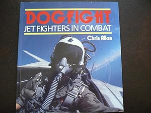 Seller image for Dogfight: Jet Fighters in Combat. for sale by J. King, Bookseller,