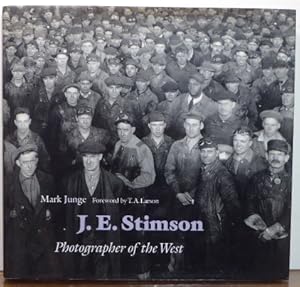 Imagen del vendedor de J.E. Stimson: Photographer of the West [SIGNED] a la venta por RON RAMSWICK BOOKS, IOBA