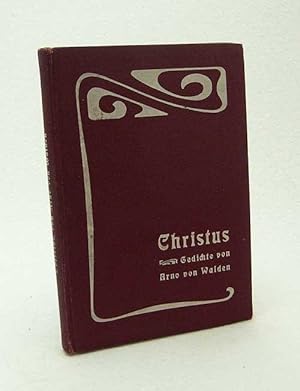 Seller image for Christus : Gedichte / von Arno von Walden for sale by Versandantiquariat Buchegger