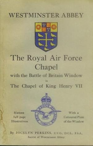 Westminster Abbey: The Royal Air Force Chapel with the Battle of Britain Window in the Chapel of ...