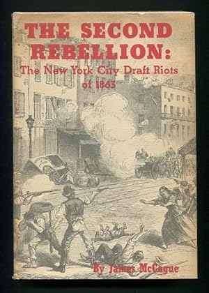 Immagine del venditore per The Second Rebellion: The Story of the New York City Draft Riots of 1863 venduto da ReadInk, ABAA/IOBA