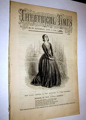Seller image for Theatrical Times, Weekly Magazine. No 22. November 7, 1846. Lead Article & Picture - Memoir of Miss Laura Addison in The Gamester. for sale by Tony Hutchinson