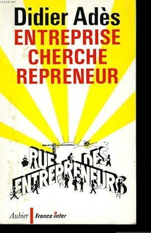 Bild des Verkufers fr ENTREPRISE CHERCHE REPRENEUR. zum Verkauf von Le-Livre