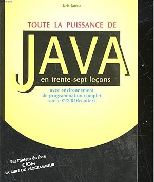 Seller image for TOUTE LA PUISSANCE DE JAVA EN 37 LECONS for sale by Le-Livre