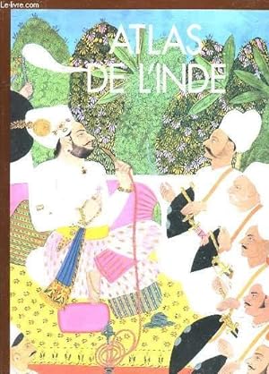 Seller image for ATLAS DE L'INDE - INDE PAKISTAN, NEPAL, BHOUTAN? BANGLADESCH ET SRI LANKA for sale by Le-Livre