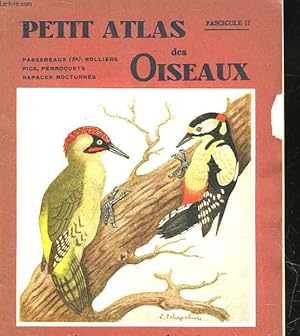 Seller image for PETIT ATLAS DESOISEAUX - II PASSEREAUX (FIN) - ROLLIERS, PICS, PERROQUETS, RAPACES NOCTURNES for sale by Le-Livre
