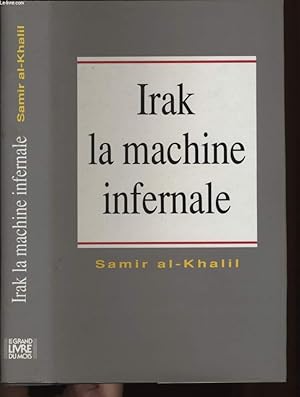 Seller image for IRAK, LA MACHINE INFERNALE for sale by Le-Livre