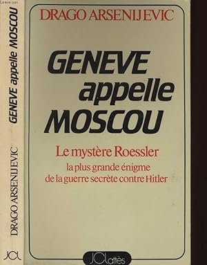 Bild des Verkufers fr GENEVE APPELLE MOSCOU zum Verkauf von Le-Livre