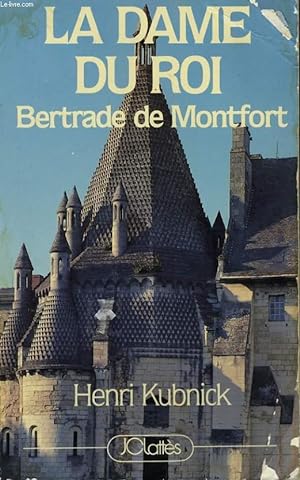 Seller image for LA DAME DU ROI, BERTRADE DE MONTFORT for sale by Le-Livre