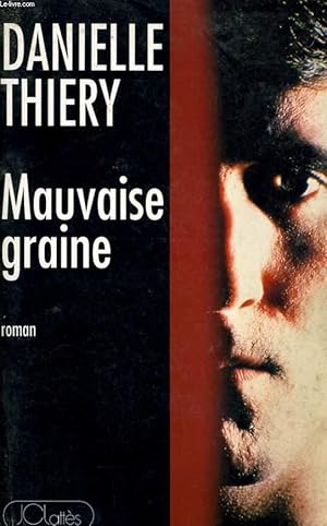 Bild des Verkufers fr MAUVAISE GRAINE zum Verkauf von Le-Livre