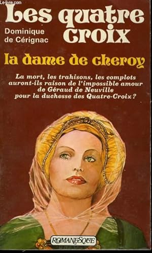 Image du vendeur pour LES QUATRE CROIX, LA DAME DE CHEROY mis en vente par Le-Livre