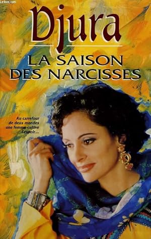 Seller image for LA SAISON DES NARCISSES for sale by Le-Livre