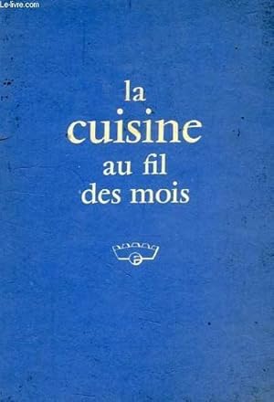 Seller image for LA CUISINE AU FIL DES MOIS for sale by Le-Livre