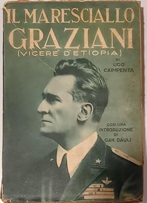 Immagine del venditore per IL GENERALE GRAZIANI. L'Africano. venduto da studio bibliografico pera s.a.s.