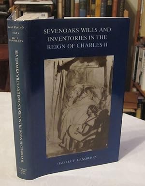Sevenoaks Wills and Inventories in the Reign of Charles II