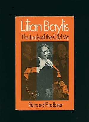 Seller image for Lilian Baylis; The Lady of the Old Vic for sale by Little Stour Books PBFA Member