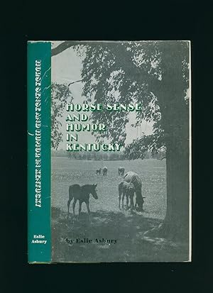 Seller image for Horse Sense and Humor [Humour] in Kentucky [Signed] for sale by Little Stour Books PBFA Member