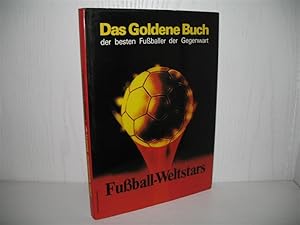 Bild des Verkufers fr Fuball-Weltstars: Das goldene Buch der besten Fuballer der Gegenwart. Eine Revue der Ballfrsten in Farbe. Autoren u. Red.: Nikolaus Neururer; Photos: Wilfried Witters; Karikaturen: Piero Stabellini; Spezialausgabe Nr. 3 sterreichs erster Fuballillustrierten "fuball"; zum Verkauf von buecheria, Einzelunternehmen