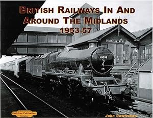 British Railways in and Around the Midlands 1953-57