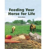Immagine del venditore per Feeding Your Horse for Life venduto da Monroe Street Books