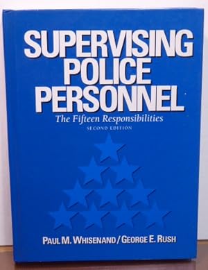 Seller image for SUPERVISING POLICE PERSONNEL:THE FIFTEEN RESPONSIBILITIES for sale by RON RAMSWICK BOOKS, IOBA