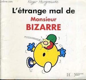 Bild des Verkufers fr L'ETRANGE MAL DE MONSIEUR BIZARRE. zum Verkauf von Le-Livre